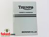 Triumph Tiger, Bonneville 750cc (1980) Owners Instruction Manual HandbookTriumph Tiger, Bonneville 750cc 1980 modelsQuite a comprehensive manual showing how to look after and maintain your bike.OEM: 60-7284