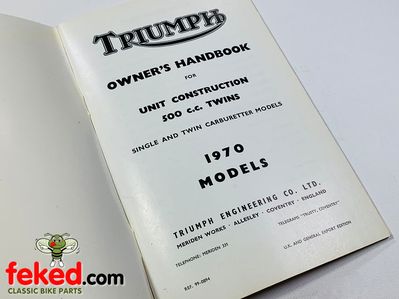 Triumph Unit Construction 500cc Twins (1970) Owners Instruction Manual HandbookTriumph Unit Construction 500cc Twins 1970 modelsQuite a comprehensive manual showing how to look after and maintain your bike.OEM: 99-0894