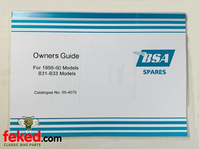 BSA B31, B33 Owners Instruction ManualB31 350cc OHVB33 500cc OHVQuite a comprehensive manual showing how to look after and maintain your bike.OEM: 00-4079